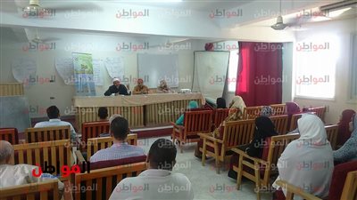 صور|مركز إعلام الخارجة ينظم ندوة تحت عنوان 