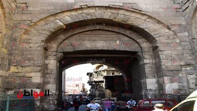 أبواب القاهرة.. حصون حربية وآثار تاريخية إلى الآن لا زالت باقية