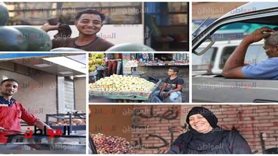 حكايات مصر الحلوة الشقيانة .. الضحك وسط الفاكهة والبطيخ يسابق قطار الصيف والدائري كله هموم