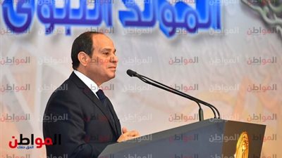 غدًا.. السيسي يشهد فعاليات الاحتفال بالمولد النبوي