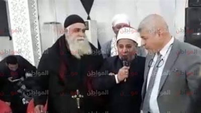 صور.. مستقبل وطن يجتمع بكبار عائلات الصعايدة ورجال الدين الإسلامي والمسيحي بديرب نجم