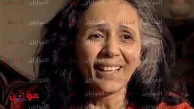 في وفاة الفنانة نادية فهمي .. وداعًا لميعة أم الدرويش