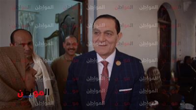 صور| النائب نافع هيكل لـ«بوابة المواطن» : مصر بلد العفو والسلام 