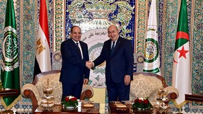 الجزائر: مشاركة الرئيس السيسي كانت من الأسباب الأساسية لنجاح القمة العربية