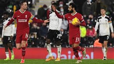  تعرف على موعد مباراة ليفربول وفولهام بالدوري الإنجليزي والقنوات الناقلة للقاء 