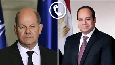 السيسي يجري اتصالا هاتفيا مع المستشار الألماني لتعزيز التعاون بين البلدين 