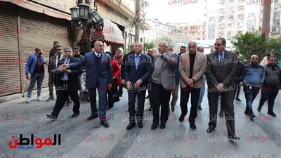 صور .. خلال جولة ميدانية..«محافظ القاهرة» يقرر تخصيص عدد من شوارع القاهرة الخديوية للمشاة فقط 