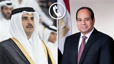 الرئيس السيسي أجري إتصالا هاتفيا بسمو الأمير تميم بن حمد أمير دولة قطر