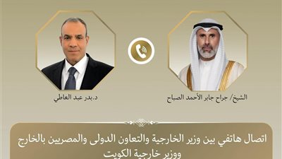 مصر والكويت تتفقان علي التشاور والتنسيق إزاء التصعيد العسكري وتعزيز التعاون العربي